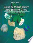 Libro Luna De Vidrio Sobre Imágenes De Arena