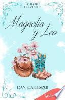Libro Magnolia y Leo (Las flores del oeste 2)