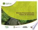 Libro Manejo fitosanitario del cultivo de hortalizas medidas para la temporada invernal