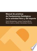 Libro Manual de prácticas de fundamentos fisiológicos de la actividad física y del deporte