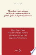 Libro Manual de presentaciones de Neumática y Oleohidráulica para el grado de ingeniero mecánico