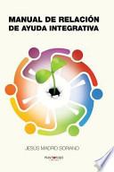 Libro Manual de Relacion de Ayuda Integrativa