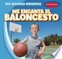 Libro Me encanta el baloncesto (I Love Basketball)