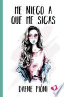 Libro Me niego a que me sigas