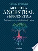 Medicina ancestral y epigenética