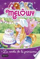 Libro Melowy. La receta de la primavera