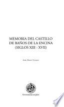 Libro Memoria del castillo de Baños de la Encina (siglos XIII-XVII)
