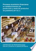 Libro MF1782_3 - Procesos económicos-financieros en establecimientos de producción y venta de productos de pastelería
