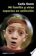 Libro Mi familia y otras especies en extinción