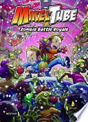 MikelTube 3. Zombie Battle Royale