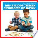 Libro MIS Amigos Tienen Sindrome de Down (My Friend Has Down Syndrom