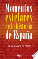 Libro Momentos estelares de la historia de España