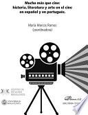 Libro Mucho más que cine: historia, literatura y arte en el cine en español y en portugués.