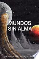 Libro MUNDOS SIN ALMA