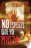 Libro No esperes que yo muera