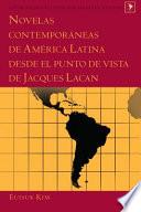 Novelas contemporáneas de América Latina desde el punto de vista de Jacques Lacan