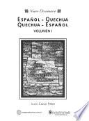 Nuevo diccionario, español-quechua--quechua-español: Español-quechua, A-D