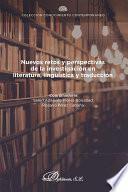 Nuevos retos y perspectivas de la investigación en literatura, lingüística y traducción