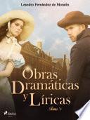 Libro Obras dramáticas y líricas. Tomo V