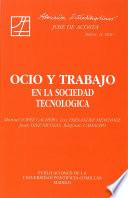 Libro Ocio y trabajo en la sociedad tecnológica