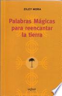 Libro Palabras Mágicas para reencantar la tierra