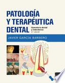 Patología y terapéutica dental