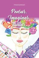 Libro Pensar. Imaginar. Brillar