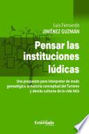 Libro Pensar las instituciones lúdicas