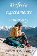 Libro Perfecta exactamente como soy