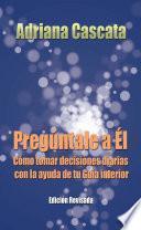 Libro PREGÚNTALE A ÉL