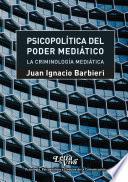 Libro Psicopolítica del poder mediático