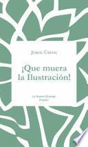 Libro ¡Que muera la Ilustración!