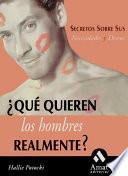 Libro ¿QUE QUIEREN LOS HOMBRES REALMENTE?