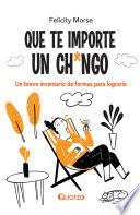 Libro Que te importe un ch*ngo