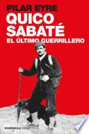 Libro Quico Sabaté, el último guerrillero