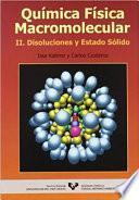 Libro Química física macromolecular. II. Disoluciones y estado sólido