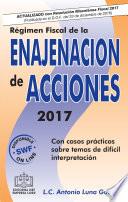 Libro REGIMEN FISCAL DE LA ENAJENACION DE ACCIONES 2017