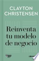 Libro Reinventa tu modelo de negocio (Imprescindibles)