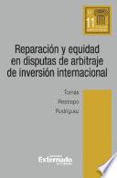 Libro Reparación y equidad en disputas de arbitraje de inversión internacional