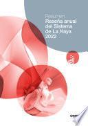 Libro Reseña anual del Sistema de La Haya 2022 - Resumen : Registro internacional de dibujos y modelos industriales