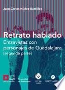 Libro Retrato hablado Entrevistas con personajes de Guadalajara (segunda parte)