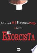 Revista Historias Pulp #5 El Exorcista -Relatos-
