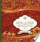 Libro Santa La Noche: Coloree Mientras Contempla El Motivo de la Temporada