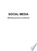 Social media : marketing personal y profesional