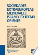 Libro Sociedades extraeuropeas medievales: Islam y Extremo Oriente
