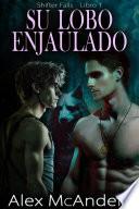 Libro Su lobo enjaulado: Romance de lobos cambiantes MM