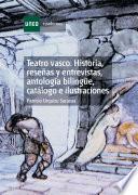 Libro Teatro vasco. Historia, reseñas y entrevistas, antología bilingüe, catálogo e ilustraciones