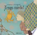 Libro ¡Tengo miedo!