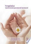 Terapéutica nutricional parenteral neonatal