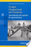 Terapia ocupacional sin fronteras/ Occupational Therapy Without Borders